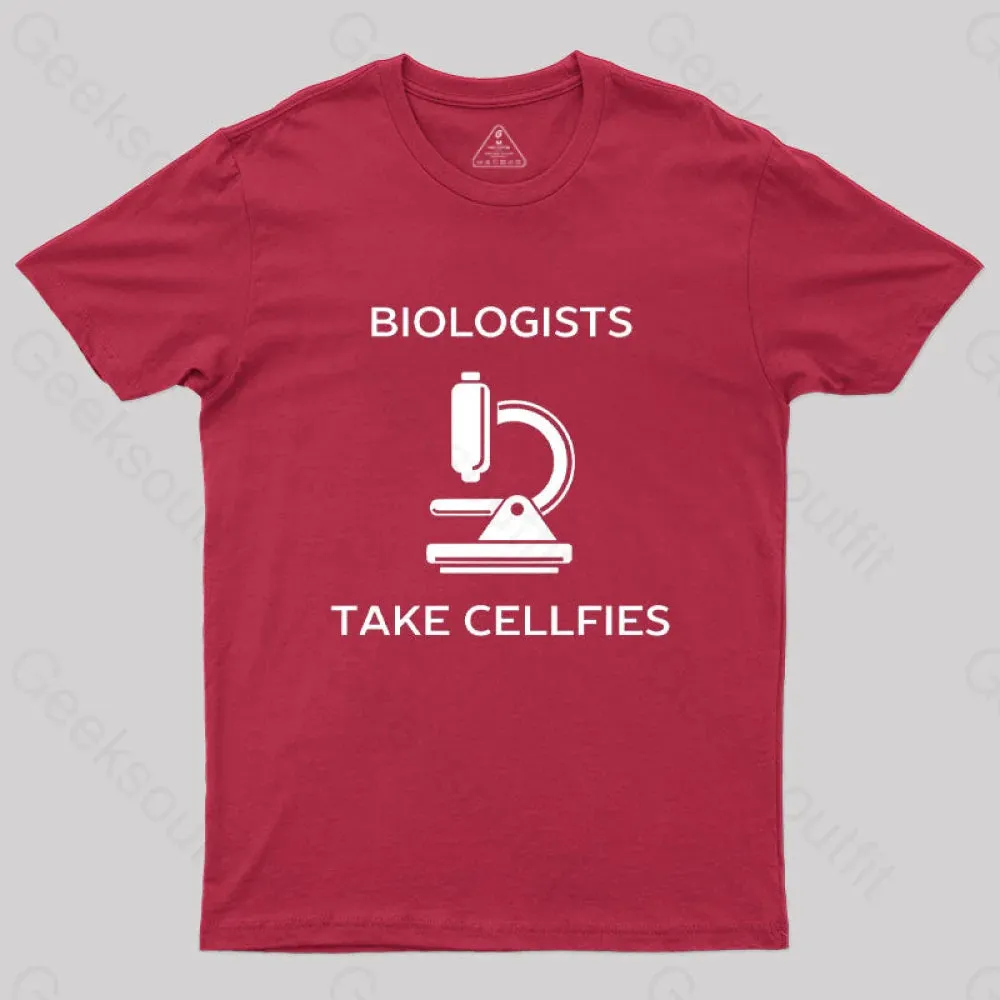 Biologists Take Cellfies T-Shirt
